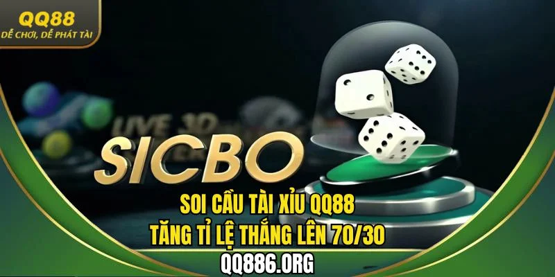 Soi cầu tăng tỉ lệ thắng Tài xỉu QQ88