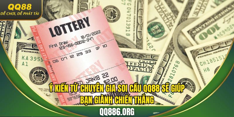 Ý kiến từ chuyên gia soi cầu QQ88 giúp bạn có kết quả tối ưu hơn